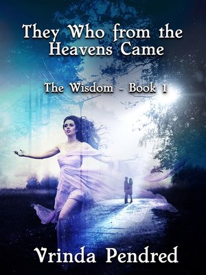 cover image of They Who from the Heavens Came (The Wisdom, #1)